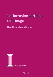 La intrusión jurídica del riesgo