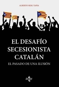Desafío secesionista catalán, El "El pasado de una ilusión"