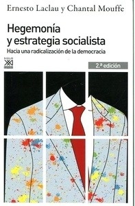 Hegemonía y estrategia socialista. Hacia una radicalización de la democracia