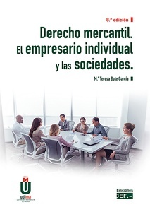 Derecho mercantil. El empresario individual y las sociedades