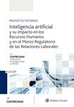 Inteligencia artificial y su impacto en los Recursos Humanos y en el Marco Regulatorio "de las Relaciones Laborales"