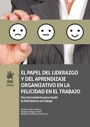 Papel de liderqazgo y del aprendizaje organizativo en la felicidad en el trabajo, El