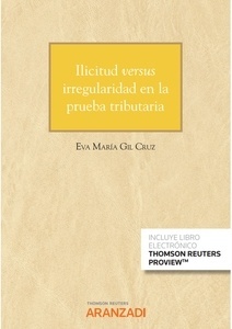 Ilicitud versus irregularidad en la prueba tributaria (Papel + e-book)