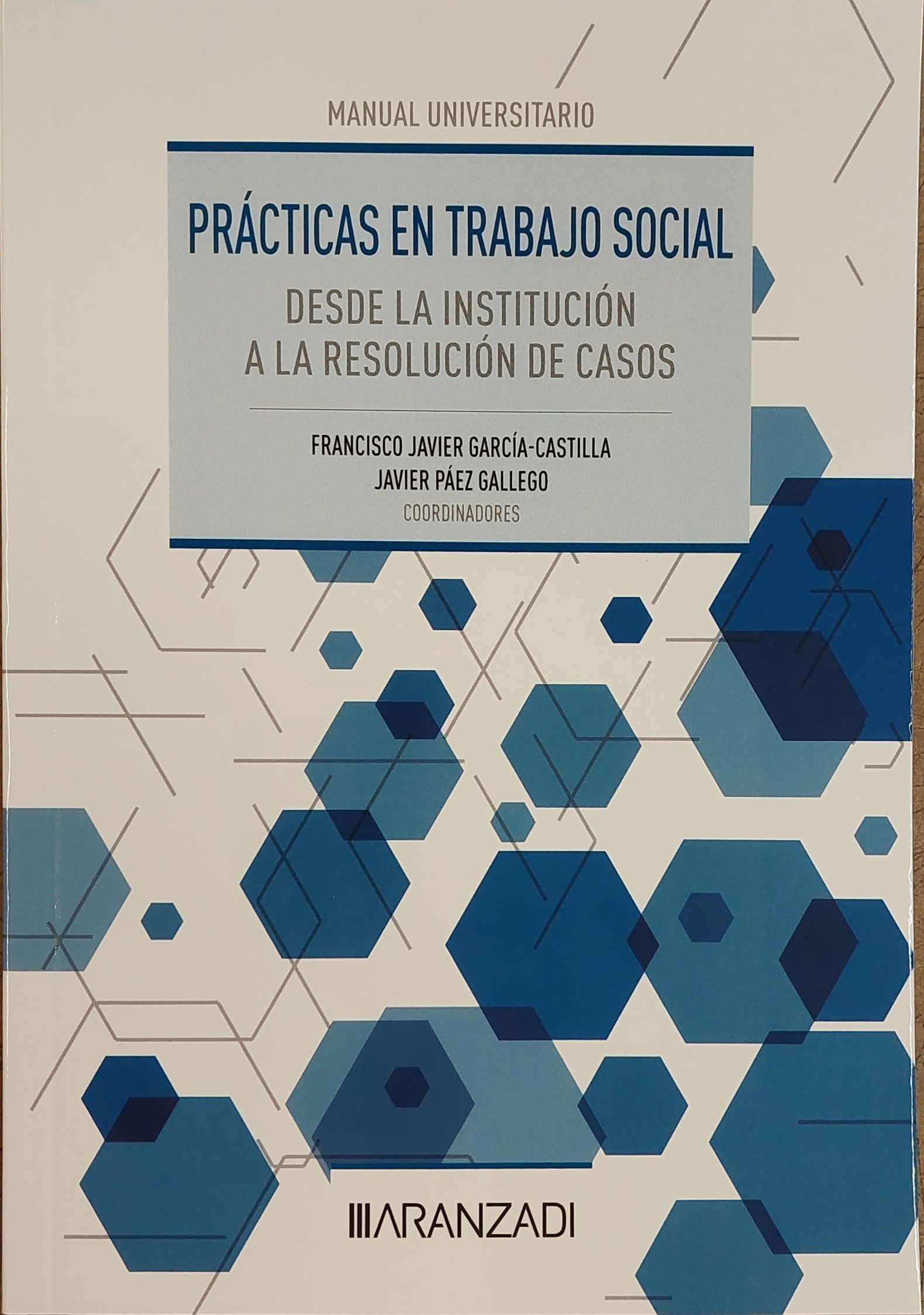 Practicas en trabajo social: desde institucion a resolución de casos