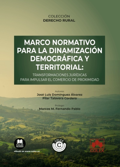 Marco normativo para la dinaminación demográfica y territorial "transformaciones jurídicas para impulsar el comercio de proximidad"