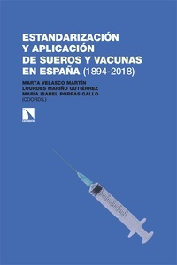 Estandarización y aplicación de sueros y vacunas en España (1894-2018)