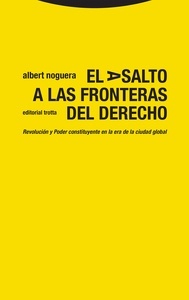 El asalto a las fronteras del Derecho "Revolución y Poder constituyente en la era de la ciudad global"