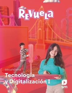 Tecnología y Digitalización I. 1 Secundaria. Revuela