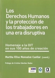 Derechos Humanos y la protección de los trabajadores en una era disruptiva, Los "Homenaje a ls OIT en sus 100 de su creación"