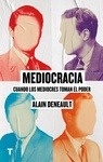 Mediocracia "Cuando lo mediocres toman el poder"