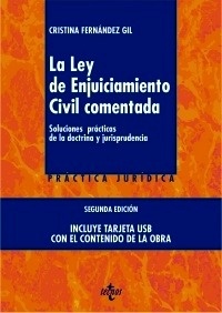 Ley de Enjuiciamiento Civil comentada, La "Soluciones prácticas de la doctrina y jurisprudencia"