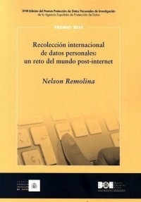Recolección Internacional de Datos Personales. Un reto del mundo post-internet