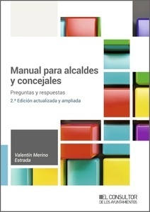 Manual para alcaldes y concejales. Preguntas y respuestas