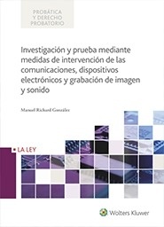 Investigación y prueba mediante medidas de intervención de las comunicaciones, dispositivos electrónicos "grabación de imagen y sonido"