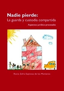 Nadie pierde: La guardia y custodia compartida