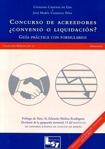 Concurso de acreedores ¿Convenio o Liquidación? "Guía práctica con formularios"