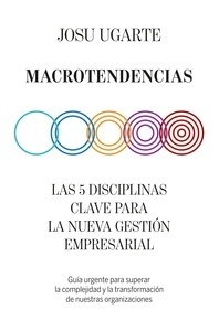 Macrotendencias "las 5 disciplinas clave para la nueva gestión empresarial"