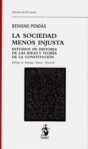 Sociedad menos injusta, La "Estudios de historia de las ideas y teoría de la constitución"