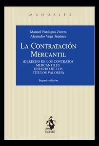 La contratación mercantil "Derecho de los contratos mercantiles. Derecho de los títulos valores"