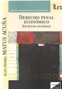 Derecho penal económico. Escritos diversos