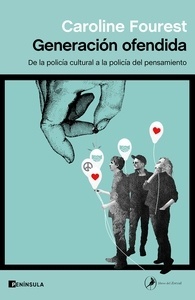 Generación ofendida "De la policía cultural a la policía del pensamiento"