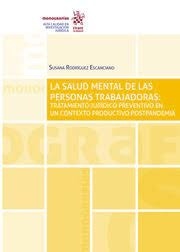 La salud mental de las personas trabajadoras "Tratamiento jurídico preventivo en un contexto productivo postpandemia"