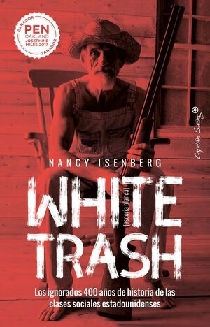 White trash = Escoria blanca "Los ignorados 400 años de historia de las clases sociales estadounidenses"