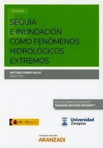 Sequía e inundación como fenómenos hidrológicos extremos "XXII Jornadas de Derecho de Aguas"