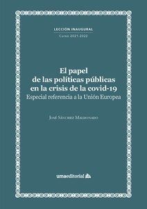 El papel de las políticas públicas en la crisis de la covid-19 "Especial referencia a la Unión Europea"