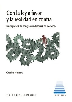 Con la ley a favor y la realidad en contra "Intérpretes de lenguas indígenas en México"