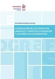 La Resolucion de Conflictos Laborales