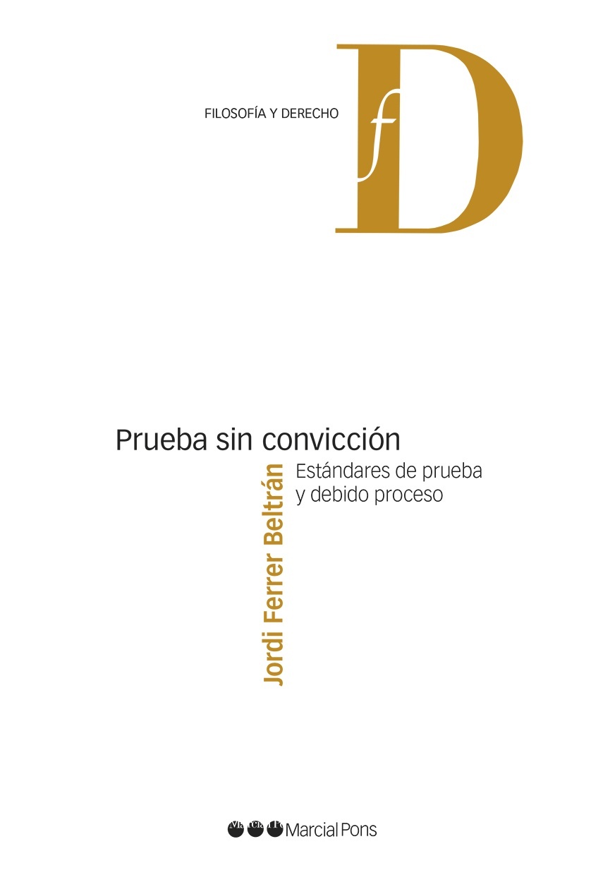 Prueba sin convicción. Estándares de prueba y debido proceso