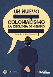 Un nuevo colonialismo "la ideología de Género"