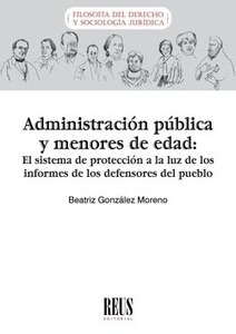 Administración pública y menores de edad: "El sistema de protección a la luz de los informes de los defensores del pueblo"