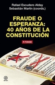 Fraude o esperanza: 40 años de la constitución