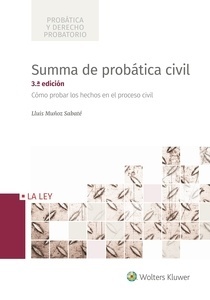 Summa de probática civil "Cómo probar los hechos en el proceso civil"