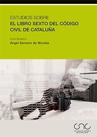 Estudios sobre el libros sexto del Código Civil de Cataluña