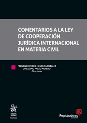 Comentarios a la ley de cooperación jurídica internacional en materia civil