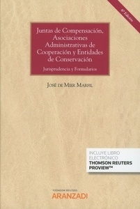 Juntas de compensación, asociaciones administrativas de cooperación y  entidades de conservación (Dúo) "Jurisprudencia y formularios"