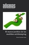 Marco Jurídico de las medidas Antidumping, El