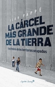 Cárcel más grande de la tierra, La. Una historia de los territorios ocupados