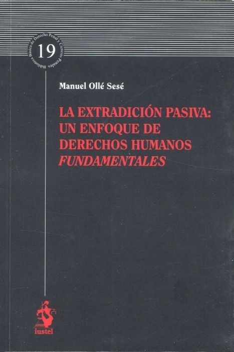 Extradición pasiva, La: un enfoque de derechos humanos fundamentales