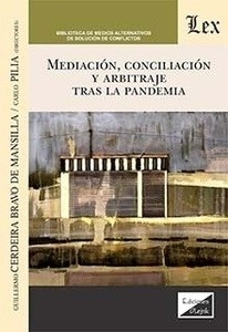 Mediación, conciliación y arbitraje tras la pandemia