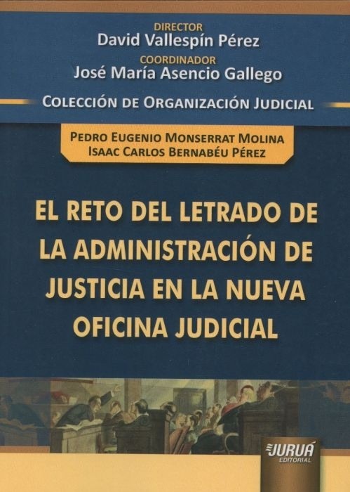 Reto del letrado de la administración de justicia en la nueva oficina judicial, El