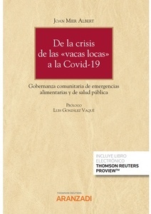 De la crisis de las vacas locas a la covid-19: "gobernanza comunitaria de emergencias alimentarias y de salud pública"