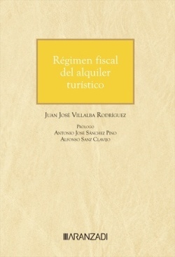 Régimen fiscal del alquiler turístico (Papel + e-book)