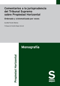 Comentarios a la jurisprudencia del Tribunal Supremo sobre Propiedad Horizontal