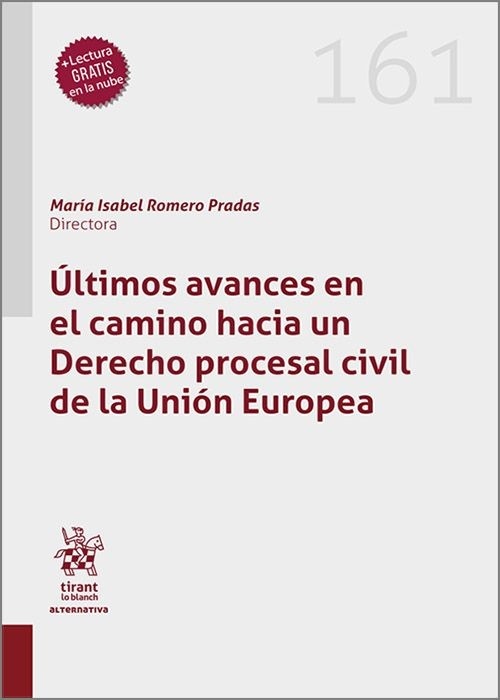 Últimos avances en el camino hacia un Derecho Procesal Civil de la Unión Europea