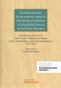 Armonización de las normas contra la elusión fiscal relativas a la fiscalidad directa en la Unión Europea, La (D