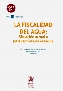 Fiscalidad del Agua, La,  Situación actual y perspectivas de reforma
